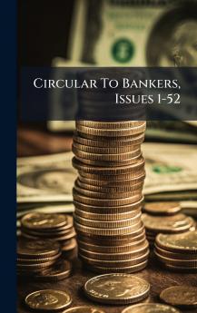 Circular To Bankers Issues 1-52