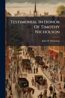 Testimonial In Honor Of Timothy Nicholson