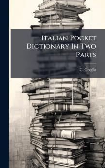 Italian Pocket Dictionary In Two Parts