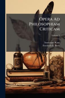 Opera Ad Philosophiam Criticam