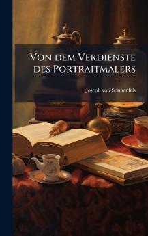 Von dem Verdienste des Portraitmalers