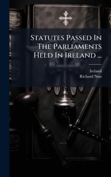 Statutes Passed In The Parliaments Held In Ireland ...
