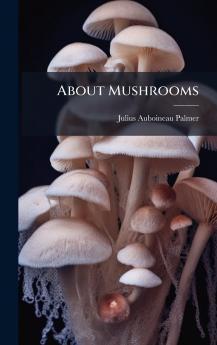 About Mushrooms