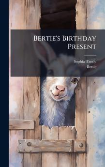 Bertie's Birthday Present