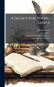 A Legacy For Young Ladies