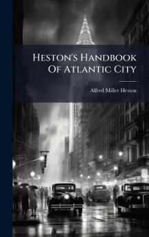 Heston's Handbook Of Atlantic City