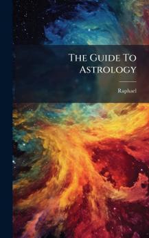 The Guide To Astrology
