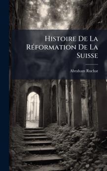 Histoire De La RÃ©formation De La Suisse