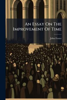 An Essay On The Improvement Of Time
