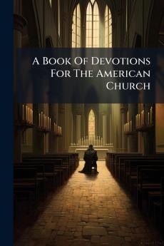 A Book Of Devotions For The American Church