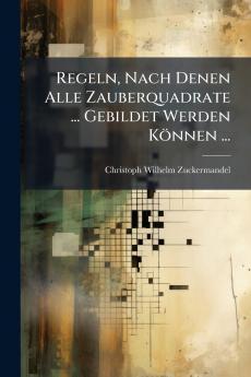 Regeln Nach Denen Alle Zauberquadrate ... Gebildet Werden KÃ¶nnen ...