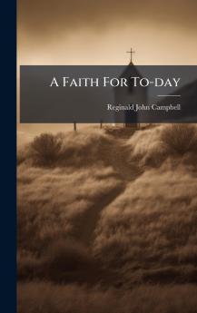A Faith For To-day