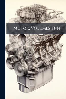Motor Volumes 13-14