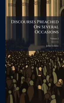 Discourses Preached On Several Occasions