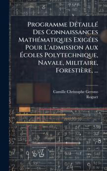 Programme DÃ©taillÃ© Des Connaissances MathÃ©matiques ExigÃ©es Pour L'admission Aux Ãcoles Polytechnique Navale Militaire ForestiÃ¨re ...