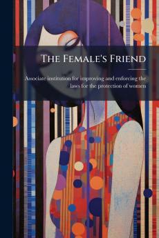 The Female's Friend