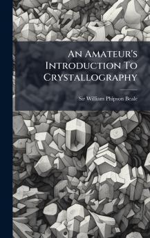 An Amateur's Introduction To Crystallography