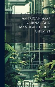 American Soap Journal And Manufacturing Chemist