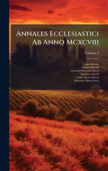 Annales Ecclesiastici Ab Anno Mcxcviii