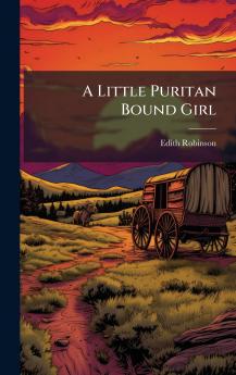 A Little Puritan Bound Girl