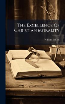 The Excellence Of Christian Morality