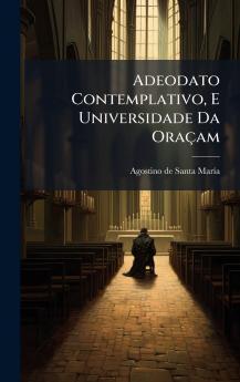 Adeodato Contemplativo E Universidade Da OraÃ§am