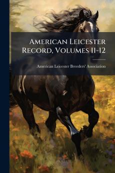 American Leicester Record Volumes 11-12