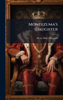 Montezuma's Daughter