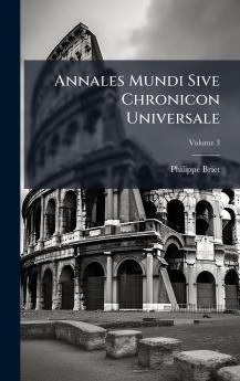 Annales Mundi Sive Chronicon Universale