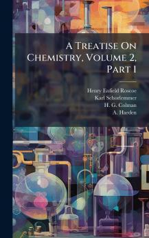 A Treatise On Chemistry Volume 2 Part 1