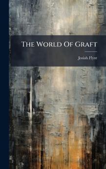 The World Of Graft