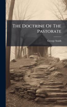 The Doctrine Of The Pastorate
