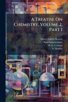 A Treatise On Chemistry Volume 2 Part 1