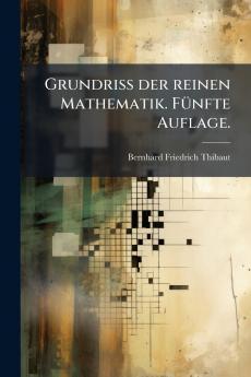 Grundriss der reinen Mathematik. FÃ¼nfte Auflage.