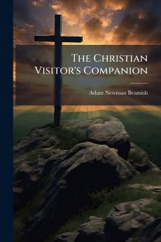 The Christian Visitor's Companion