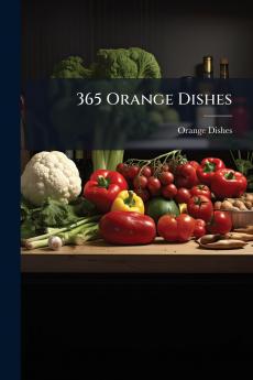 365 Orange Dishes
