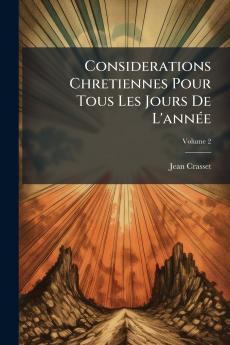 Considerations Chretiennes Pour Tous Les Jours De L'annÃ©e
