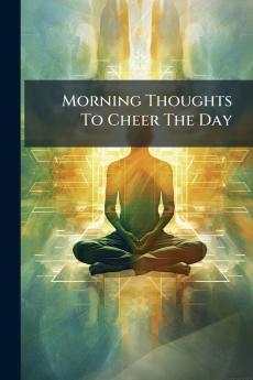 Morning Thoughts To Cheer The Day