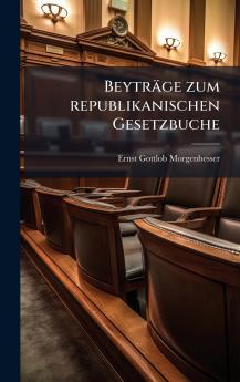 BeytrÃ¤ge zum republikanischen Gesetzbuche
