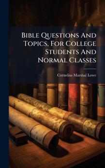 Bible Questions And Topics For College Students And Normal Classes