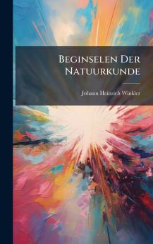 Beginselen Der Natuurkunde