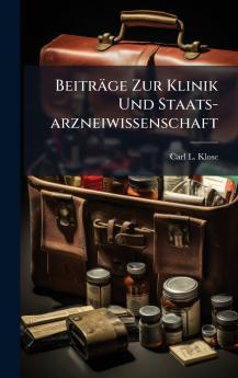 BeitrÃ¤ge Zur Klinik Und Staats-arzneiwissenschaft