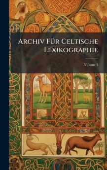 Archiv FÃ¼r Celtische Lexikographie