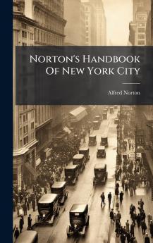 Norton's Handbook Of New York City