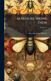 As Nature Shows Them