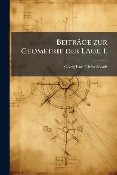 BeitrÃ¤ge zur Geometrie der Lage. 1.
