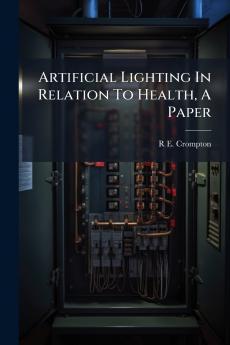 Artificial Lighting In Relation To Health A Paper