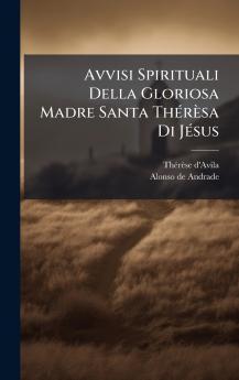 Avvisi Spirituali Della Gloriosa Madre Santa ThÃ©rÃ¨sa Di JÃ©sus
