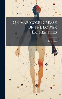 On Varicose Disease Of The Lower Extremities