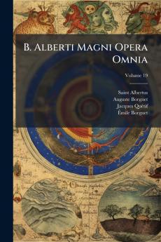 B. Alberti Magni Opera Omnia